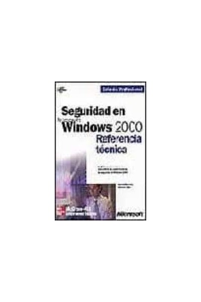 Seguridad en Microsoft Windows 2000. Referencia Técnica